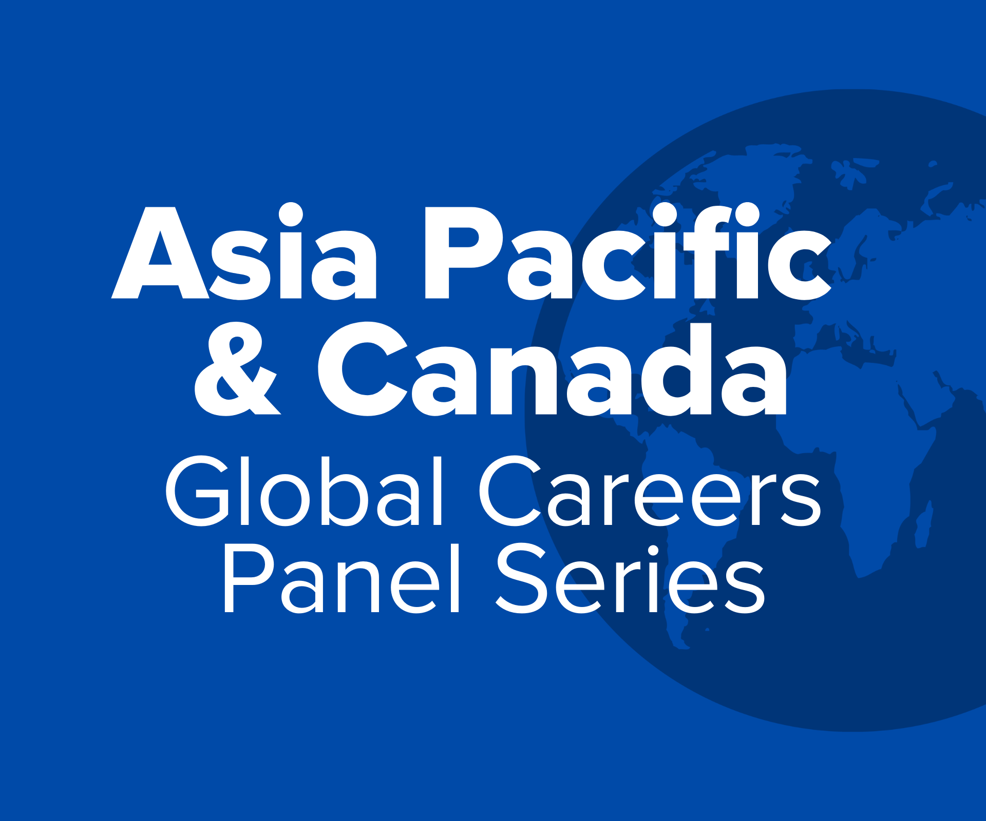 Asia Pacific and Canada Global Careers Panel Series