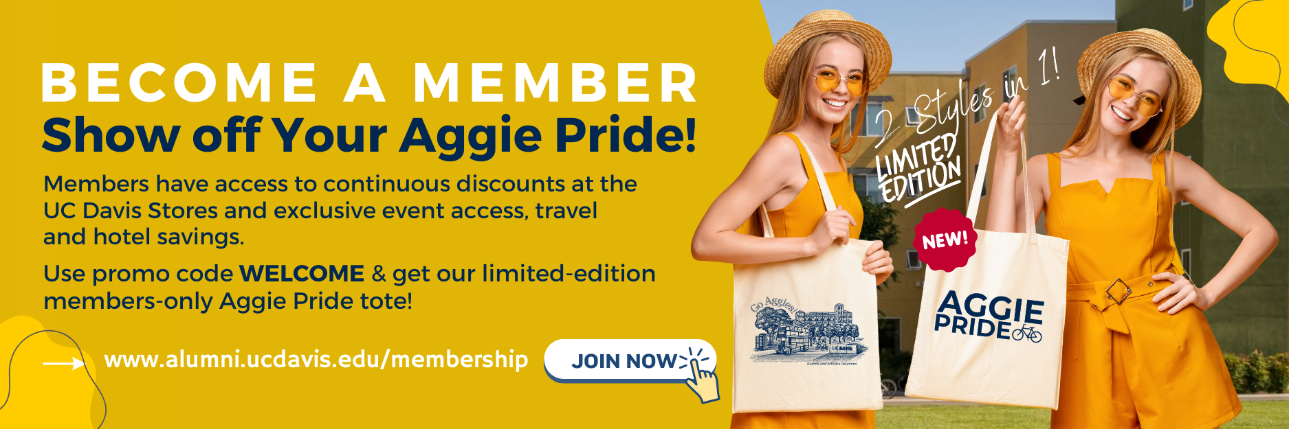 Members have access to continuous discounts at the UC Davis Stores and exclusive event access, travel and hotel savings. Use promo code WELCOME & get our limited-edition members-only Aggie Pride tote!