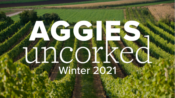 vineyard background with white aggies uncorked logo and winter 2021 text
