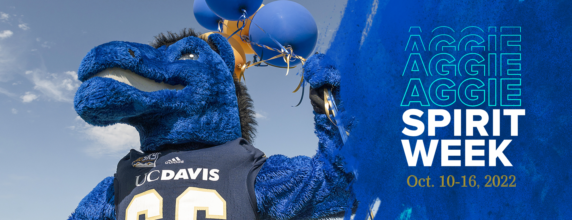 Photo of Gunrock holding blue and gold balloons is on the left. There is a blue overlay with the Aggie Spirit Week logo and event dates of "Oct 10-16, 2022" underneath.