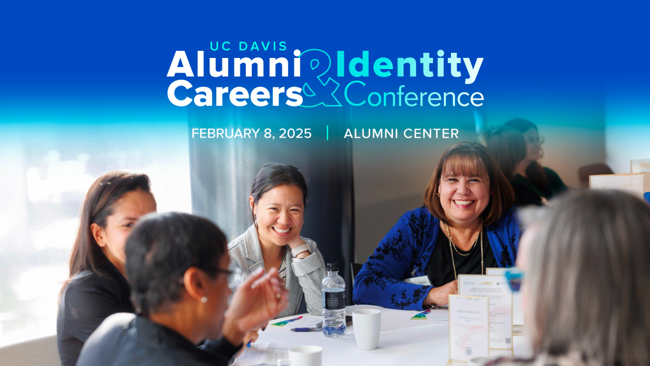 Image of women gathered around conference table, talking, smiling and listening. Text reads:  UC Davis Alumni Careers & Identity Conference. February 8, 2025, Alumni Center