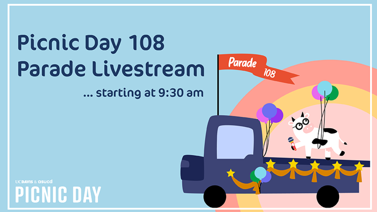 Watch the 108th Picnic Day Parade Live from Anywhere! One Aggie Network