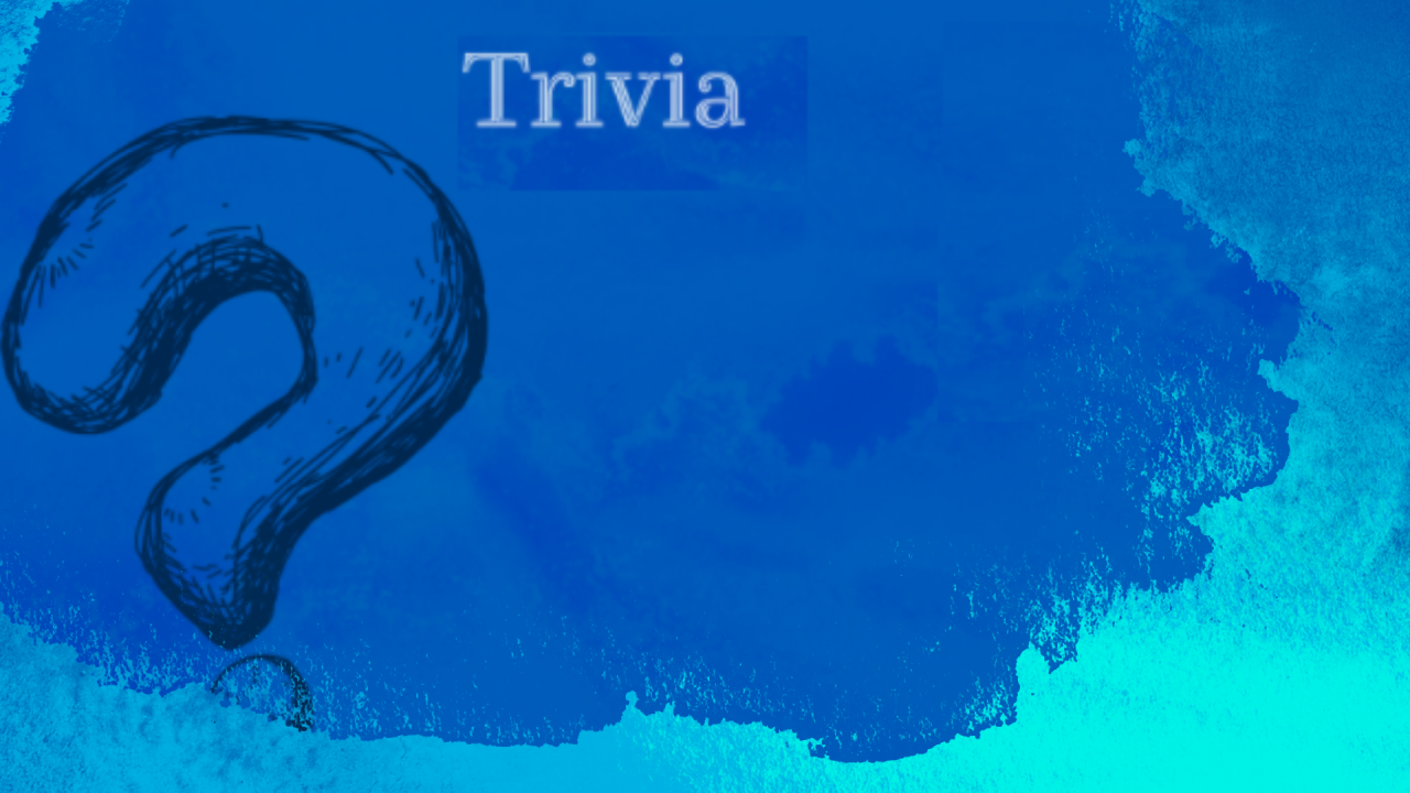 Trivia