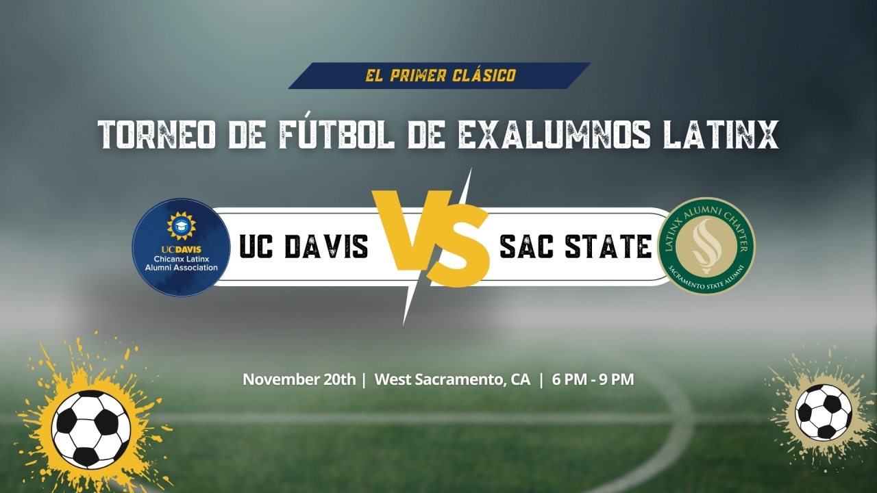El Primer Clásico Marketing image featuring UCD CLAA and Sac State Alumni Logos on a Soccer field.