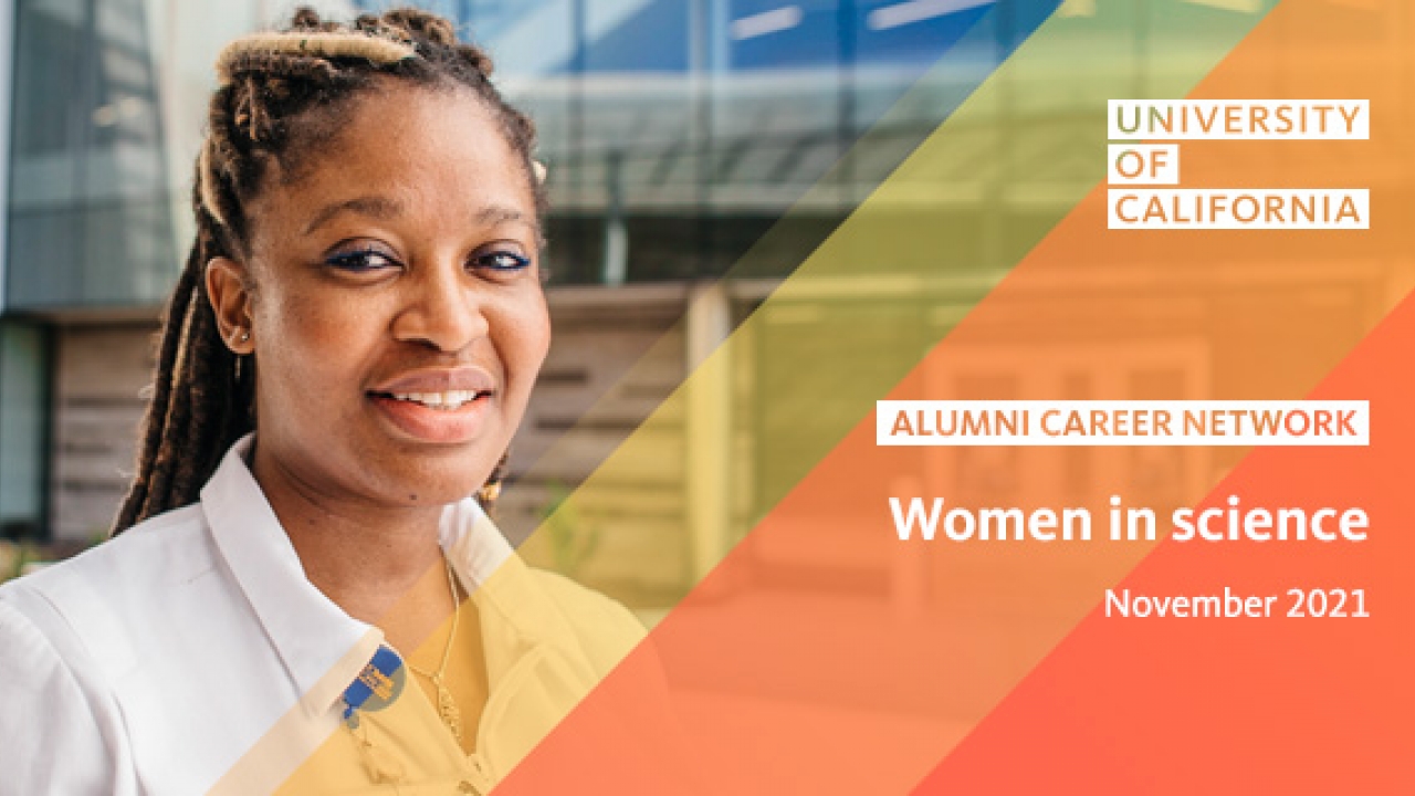 Woman in lab coat. Text reads: University of California, Alumni Career Network, Women in science, November 2021