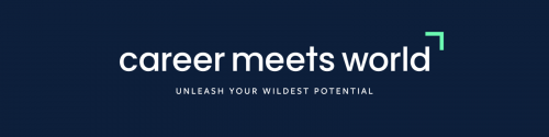 Career Meets World. Unleash your wildest potential