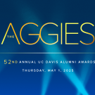 Blue background with spotlights. Gold text reads "The Aggies" and a gold separator appears under the logo with "52nd annual UC Davis Alumni Awards on Thursday, May 1, 2025" appears underneath.