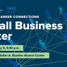 A network of people and UC Davis Alumni and Affiliate Relations logo and Davis Chamber of Commerce logo. Text reads: Alumni Career Connections Small Business Mixer, Monday, May 5, 5:30 p.m., UC Davis | Walter A. Buehler Alumni Center