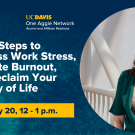 Image of woman starting up at sky with a thoughtful look; Text reads: Careers Lunch & Learn, UC Davis One Aggie Network Alumni and Affiliate Relations, Three Steps to Address Work Stress, Mitigate Burnout, and Reclaim Your Quality of Life, Wed, July 20, 12-1 p.m.