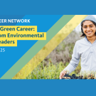 Image of man holding plants and smiling. Text reads: Alumni Career Network, Charting a Green Career: Insights from Environmental Industry Leaders, February 20, 2025, 12:00 PM, University of California