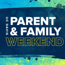 bold, capitalized text that reads “PARENT & FAMILY WEEKEND” in white font against a vibrant blue and yellow painted background. The UC Davis logo is visible at the top left corner.