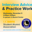 Text that says "Interview Advice and Practice Workshop, Wednesday November 9 2pm-3pm in person @ Alumni Center"