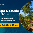 San Diego Botanic Tour Social graphic with the CAAA logo, picture of a garden, and the date, time and cost. 