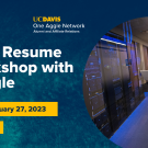 Image of software engineer leaning against glass wall, in front of server racks. Text reads: Career Lunch & Learn, UC Davis One Aggie Network, Alumni and Affiliate Relations, Tech Resume Workshop with Google, Friday, January 27, 2023, 12-1 pm 