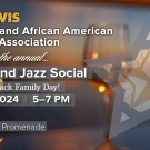 Promotional graphic for the UC Davis African and African American Alumni Association’s annual “Jazz and Wine Social” event on May 4th, 2024 from 5 pm to 7 pm at UC Davis' Walker Hall Promenade