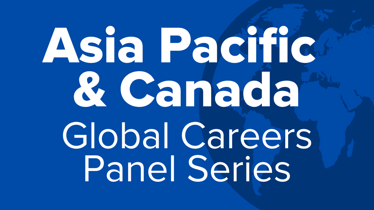 Asia Pacific and Canada Global Careers Panel Series